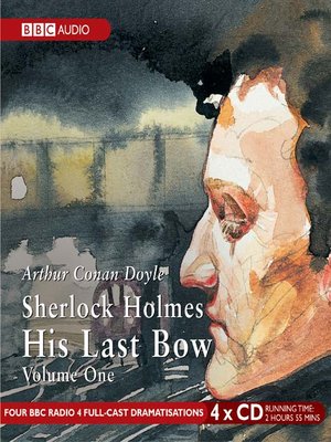 cover image of Sherlock Holmes His Last Bow, Volume 1